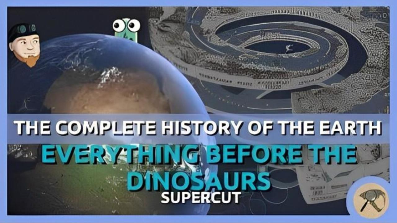 Backdrop for The Complete History of the Earth: Everything Before the Dinosaurs SUPERCUT