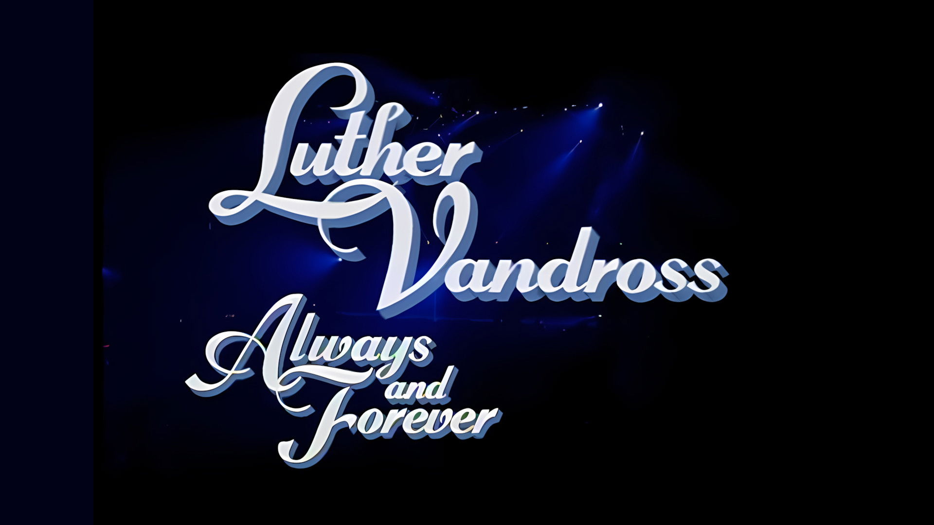 Backdrop for Luther Vandross: Always And Forever - An Evening of Songs