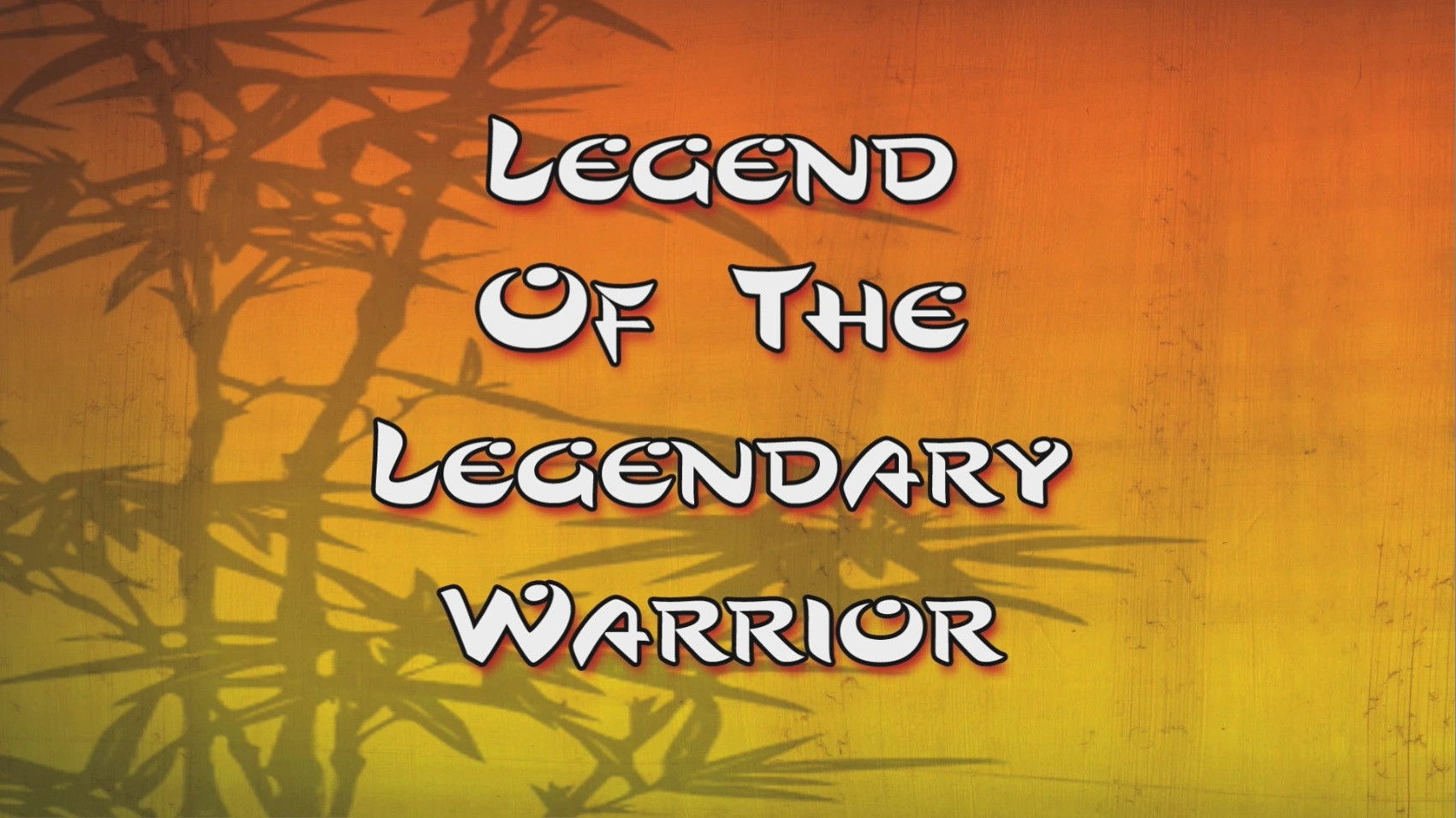 Backdrop for Legend of the Legendary Warrior
