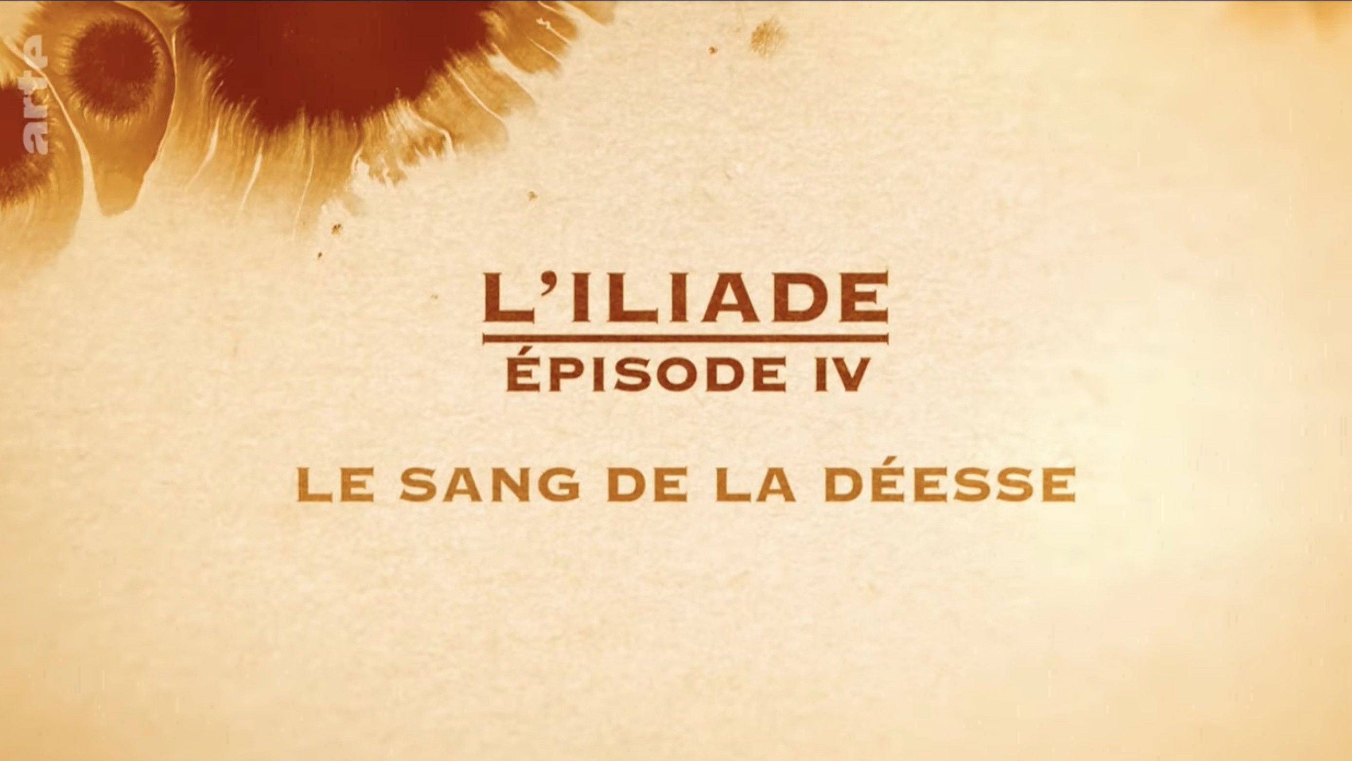 Backdrop for Le sang de la déesse - L'Iliade Épisode 4 - Les grands mythes