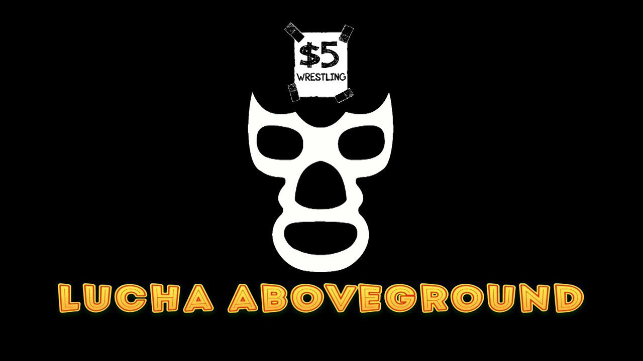 Backdrop for $5 Wrestling: Lucha Aboveground