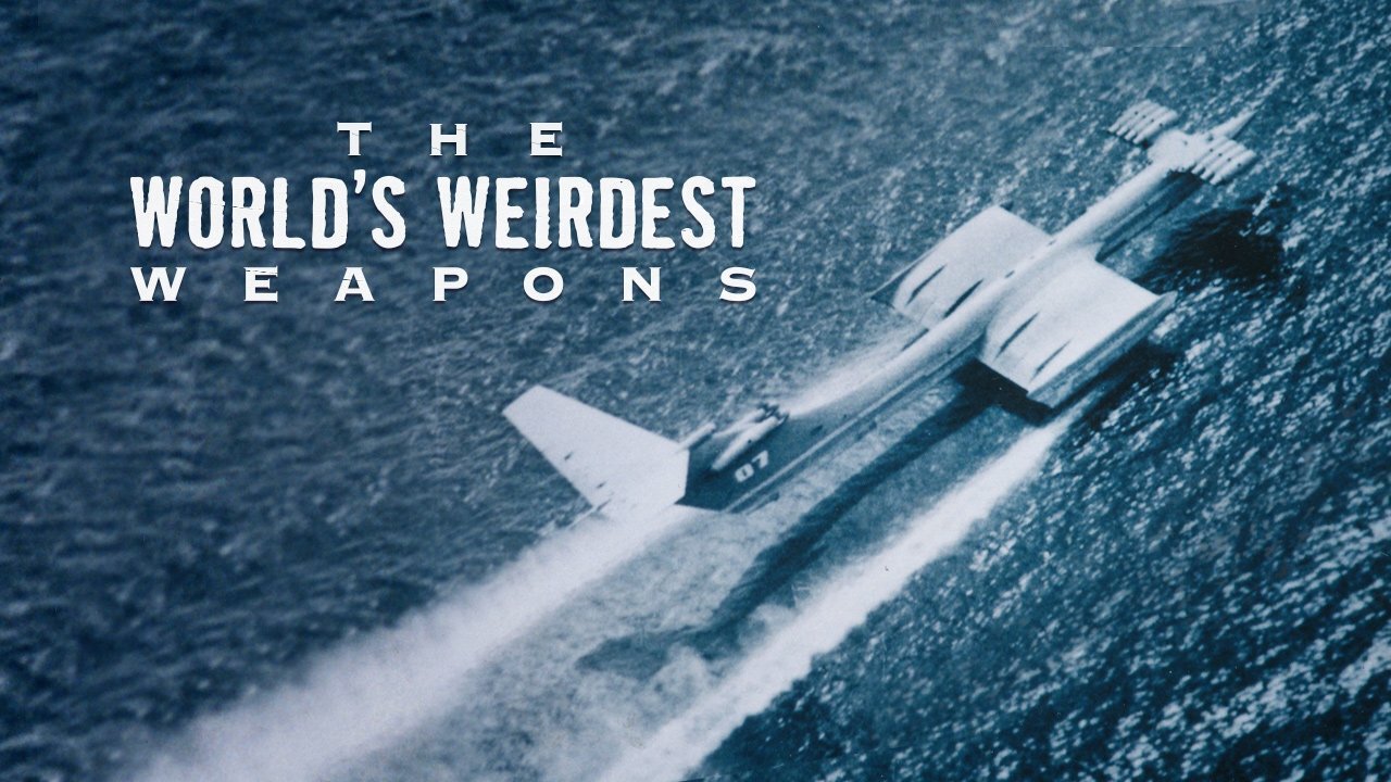 Backdrop for The World's Weirdest Weapons