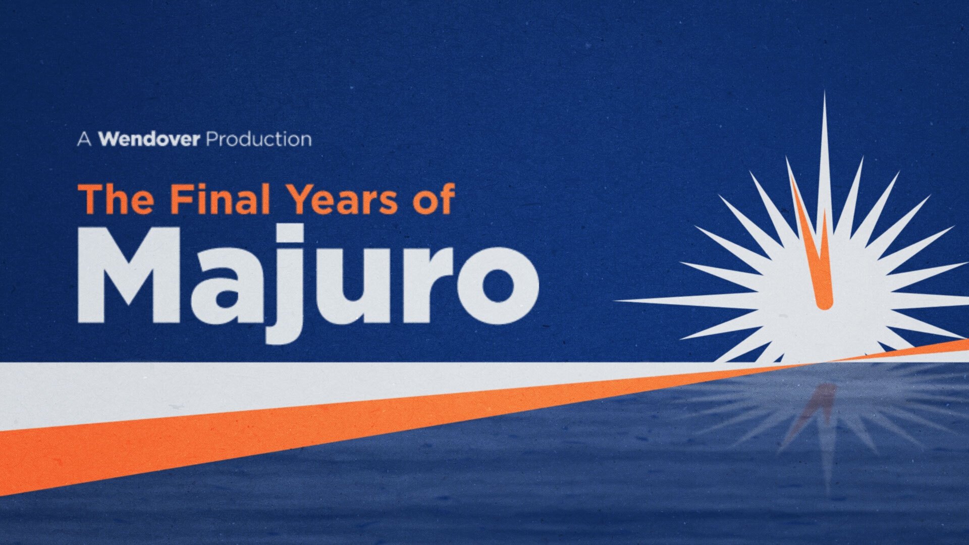 Backdrop for The Final Years of Majuro