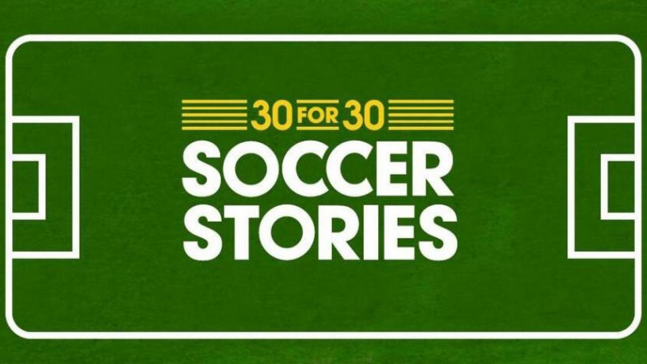 Backdrop for 30 for 30: Soccer Stories