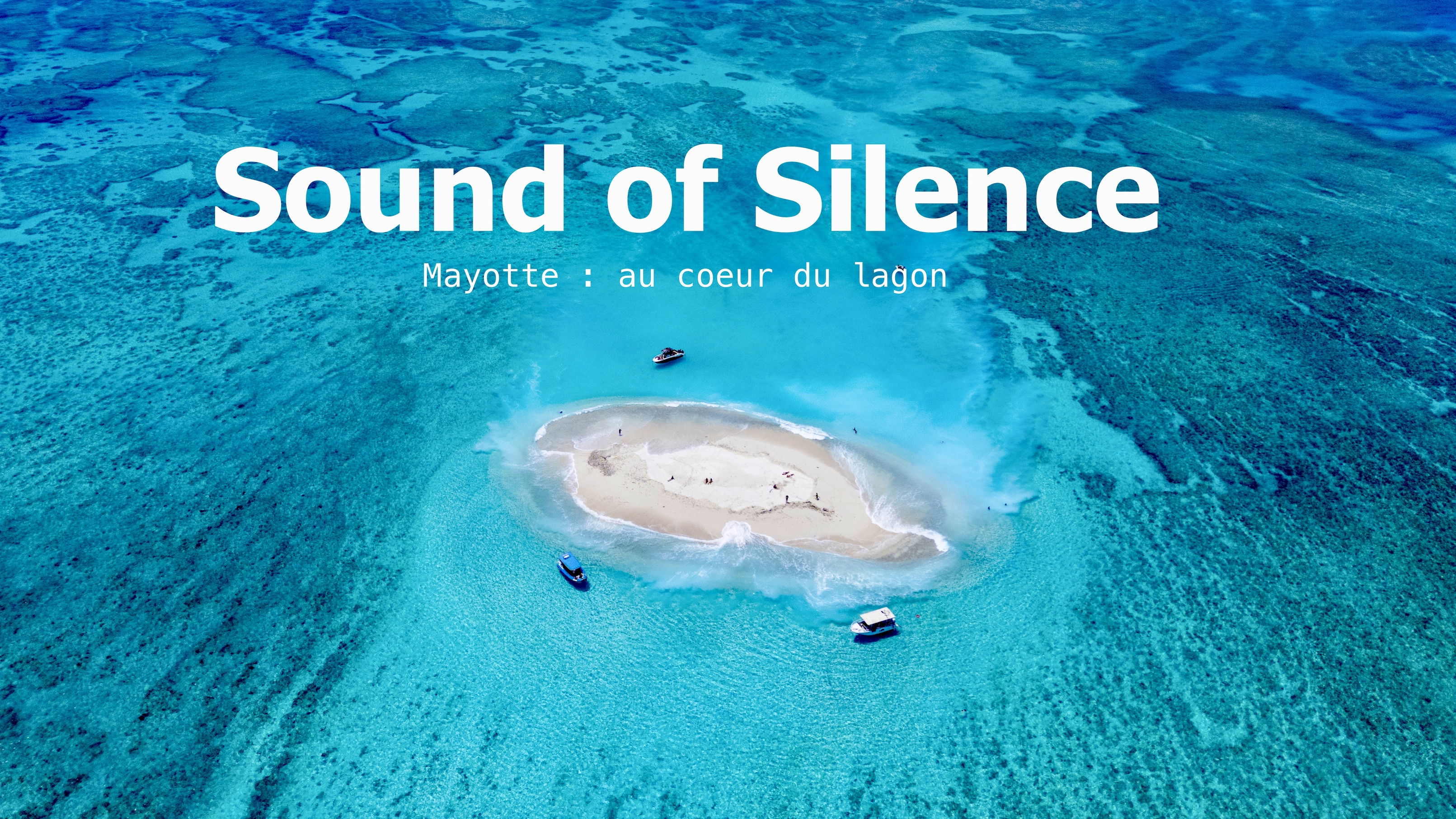 Backdrop for Sound of Silence : Mayotte au coeur du lagon