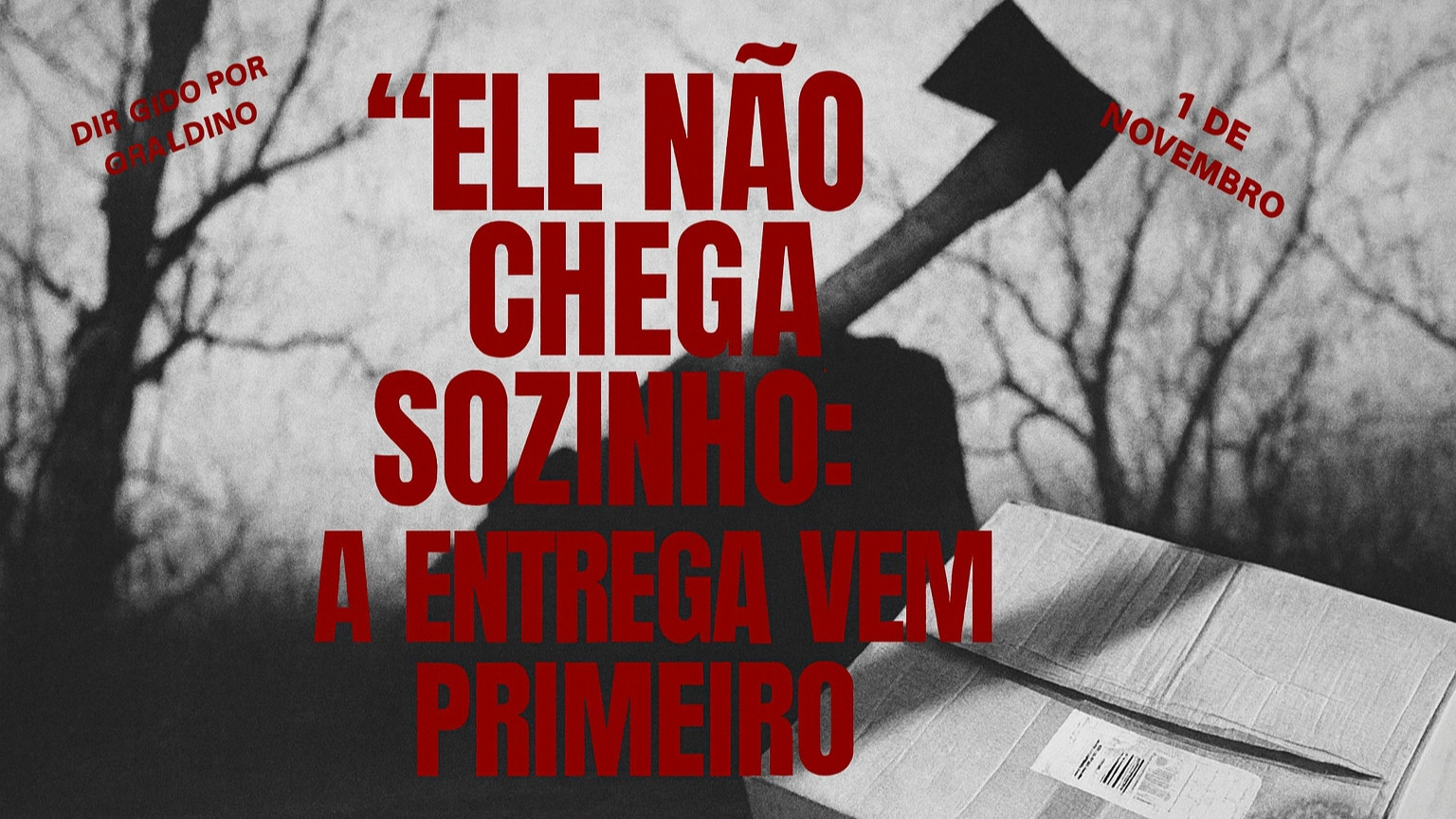 Backdrop for "Ele não chega sozinho: A entrega vem primeiro
