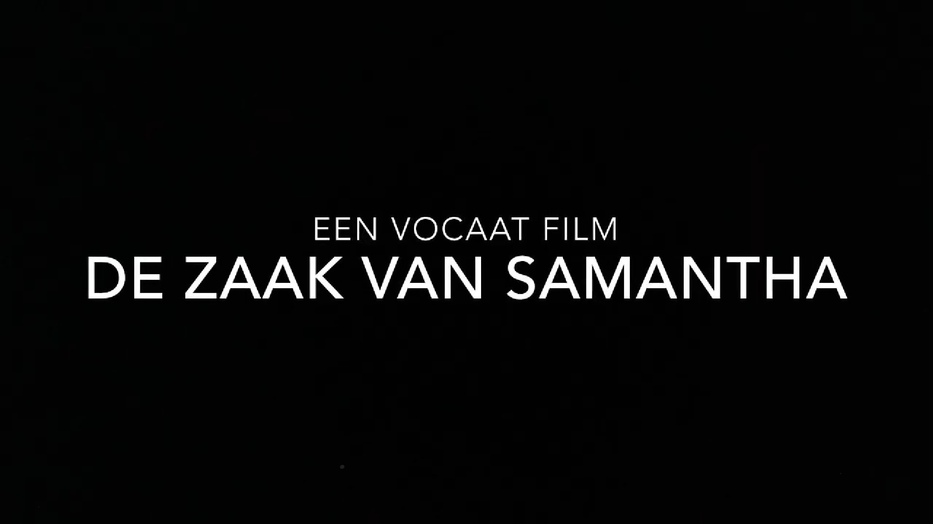 Backdrop for Aad en Arie Vocaat Advocatenbureau: De Zaak Van Samantha