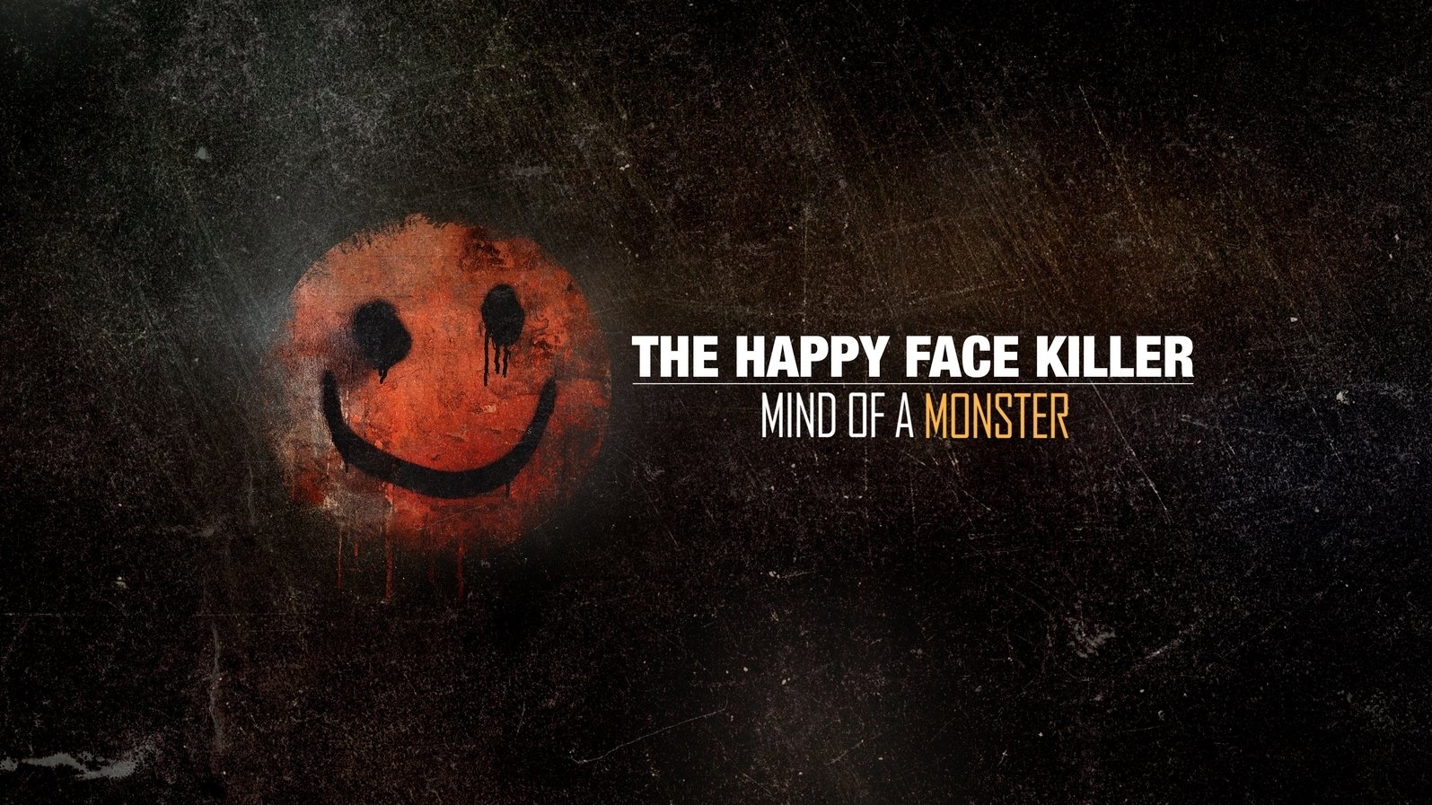 Backdrop for The Happy Face Killer: Mind of a Monster