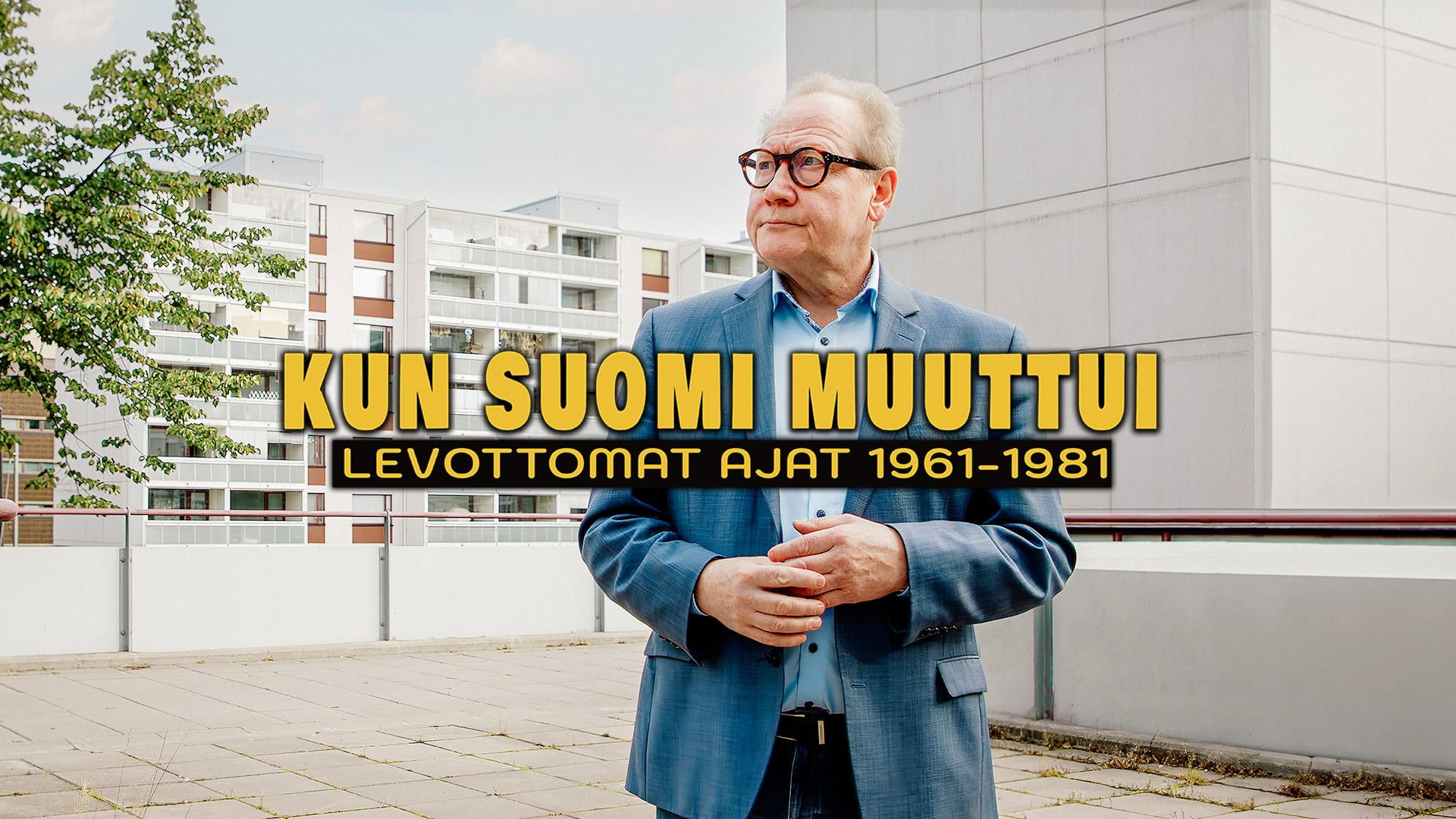 Backdrop for Kun Suomi muuttui - levottomat ajat 1961–1981