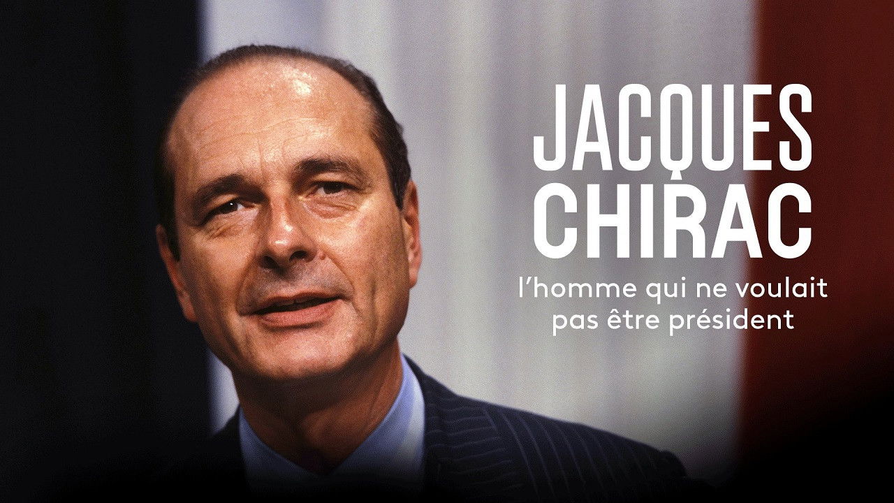 Backdrop for Jacques Chirac, l'homme qui ne voulait pas être président
