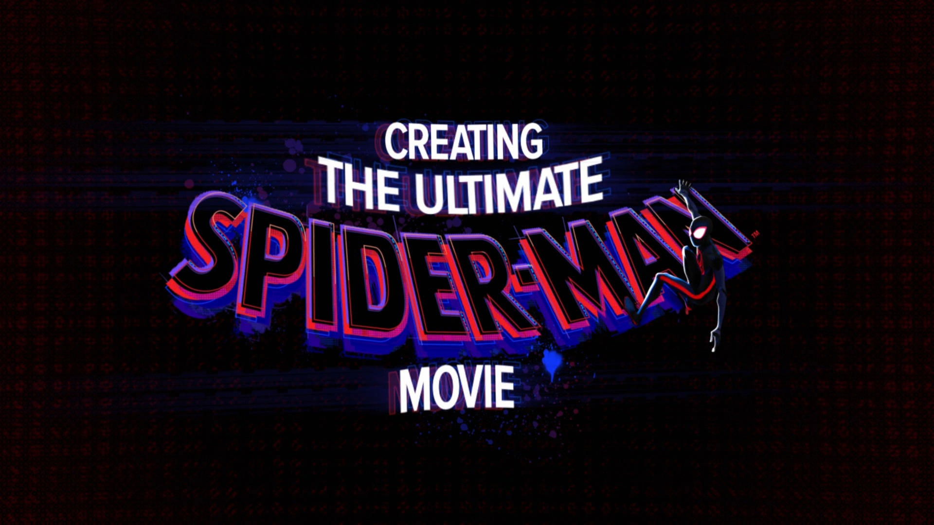 Backdrop for Spider-Man: Across the Spider-Verse - Creating the Ultimate Spider-Man Movie