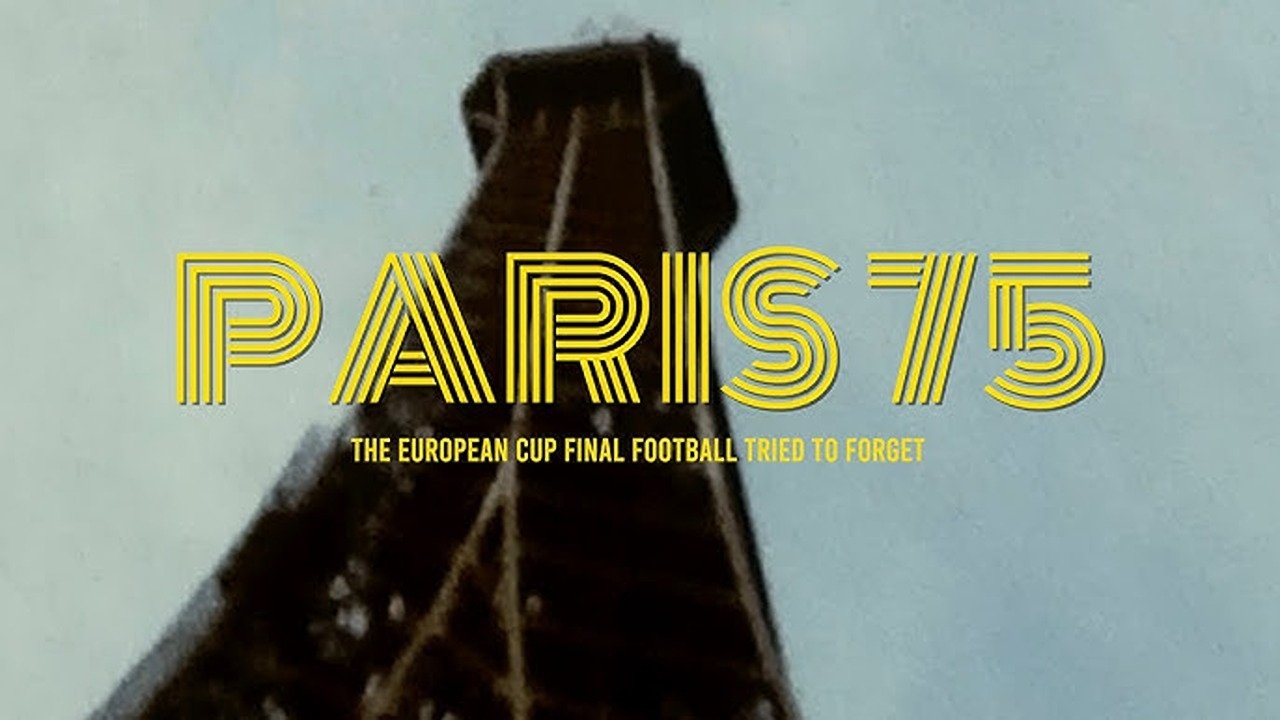 Backdrop for Paris 75: The European Cup Final Football Tried to Forget