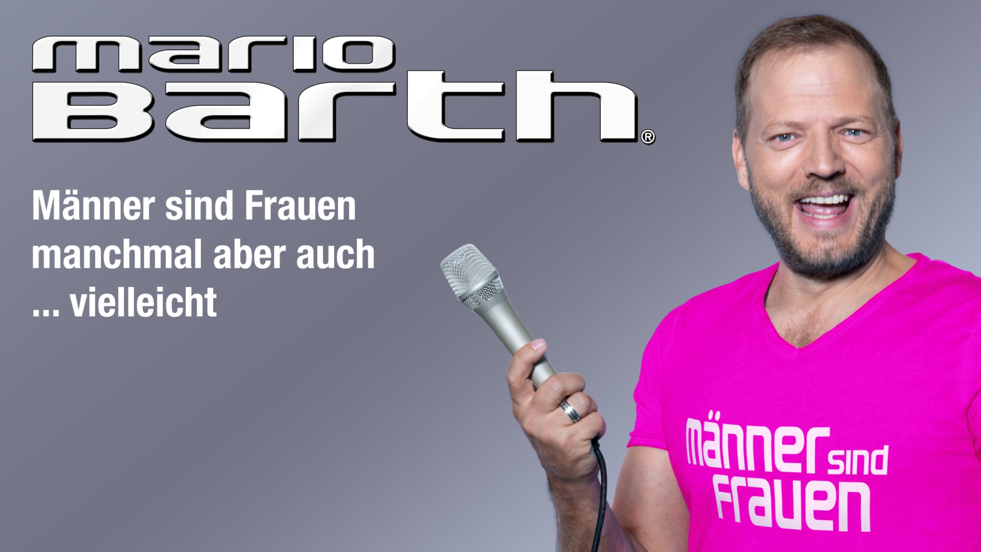 Backdrop for Mario Barth: Männer sind Frauen, manchmal aber auch ... vielleicht