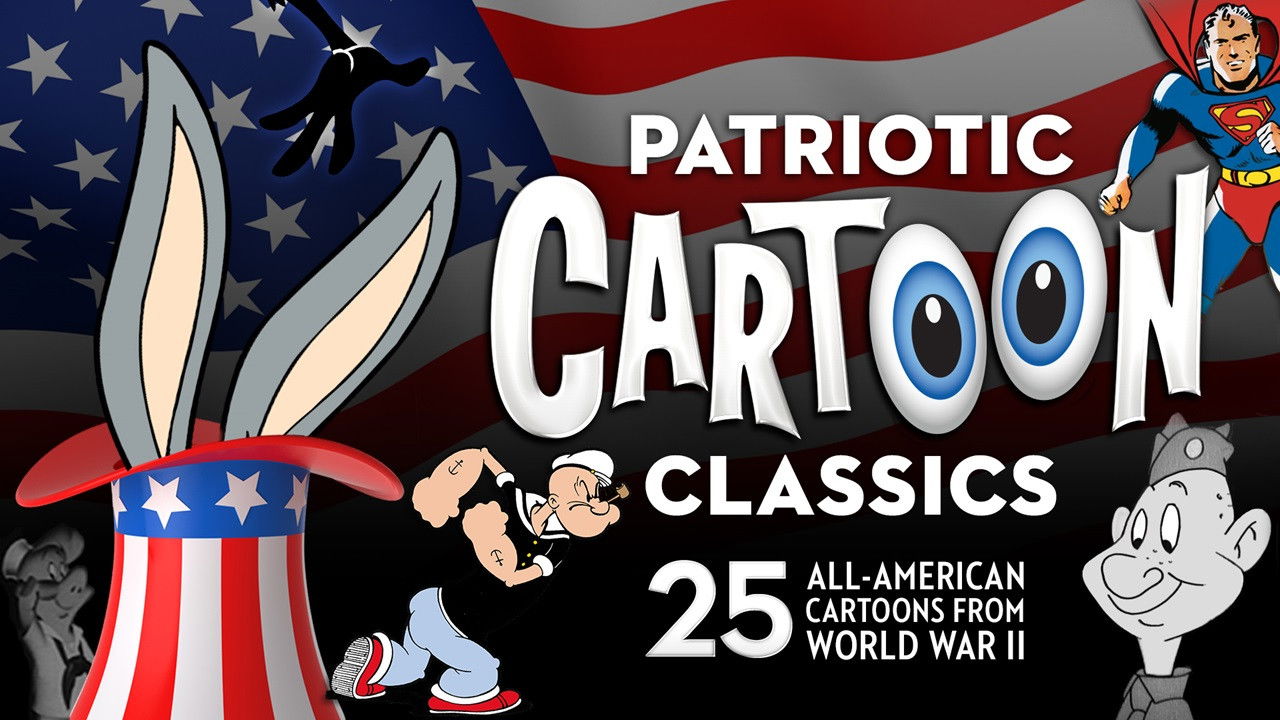 Backdrop for Patriotic Cartoon Classics: 25 All-American Cartoons from World War II