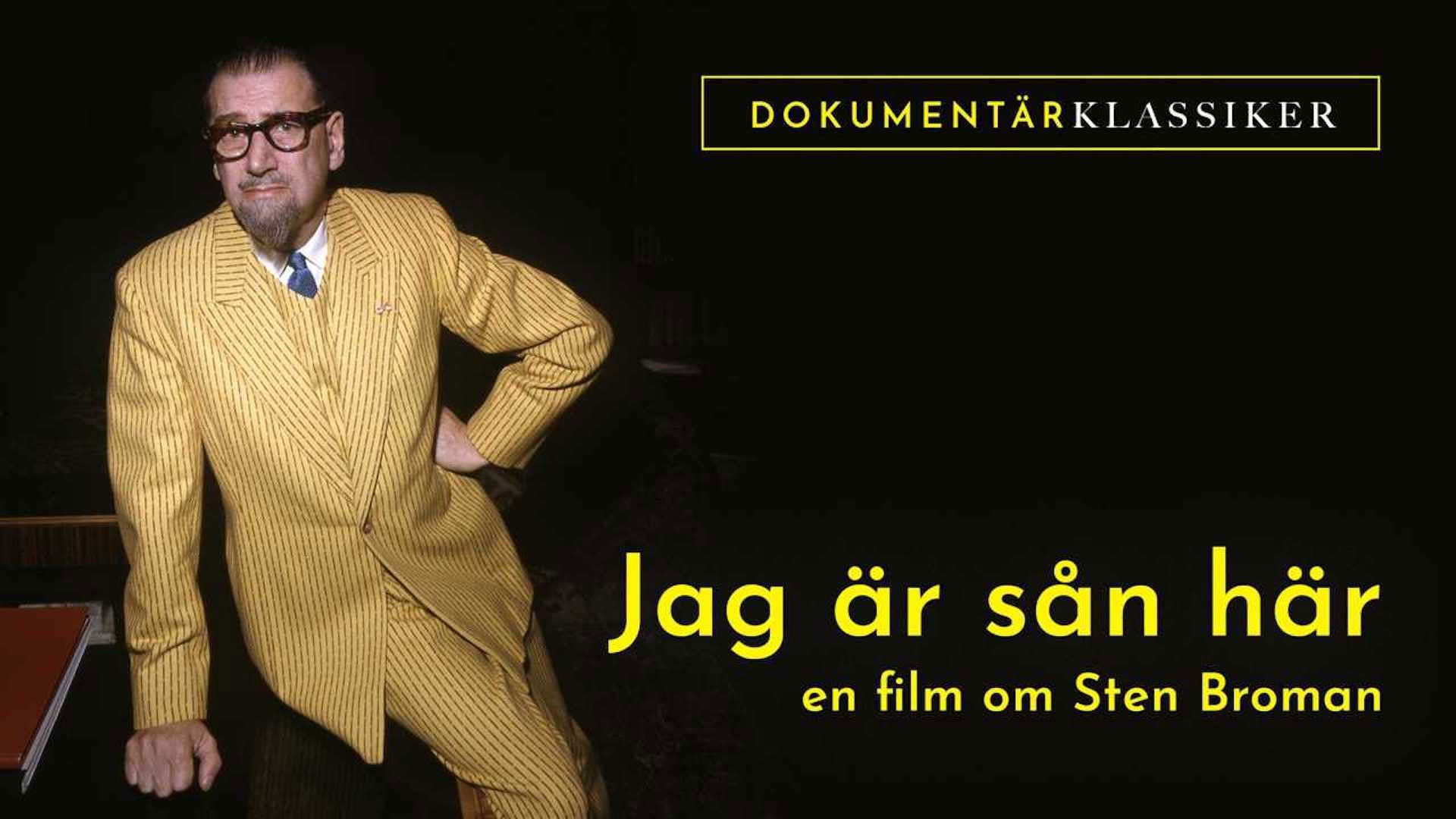 Backdrop for Jag är sån är: En film om Sten Broman