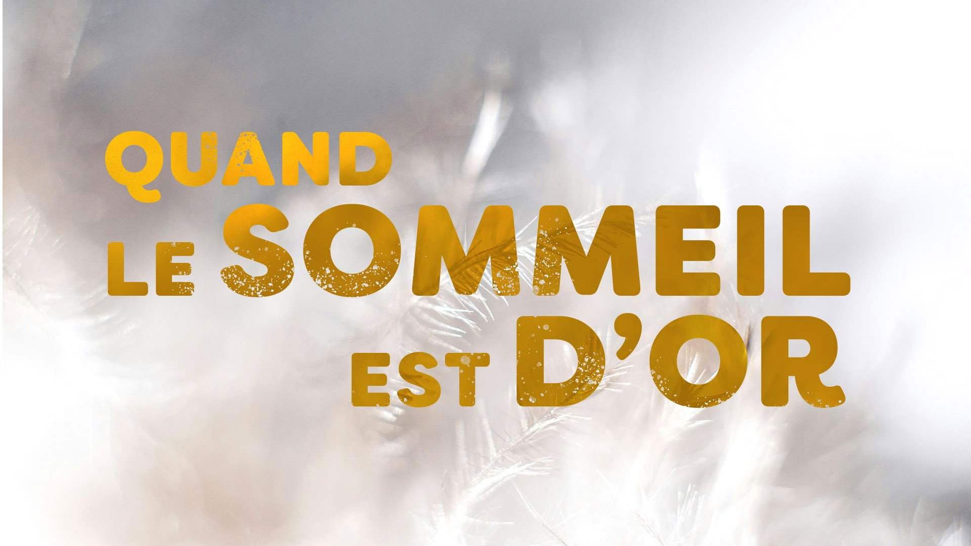 Backdrop for Quand le sommeil est d'or
