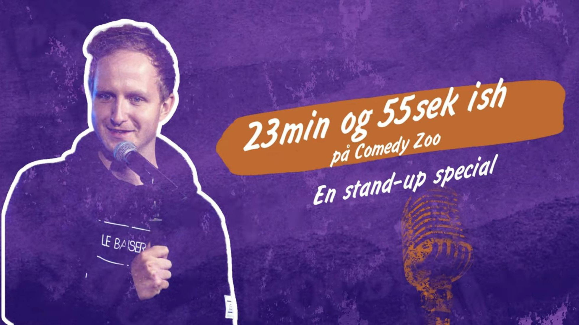 Backdrop for Kasper Porsdal - 23 minutter og 55 sekunder ish på Comedy Zoo