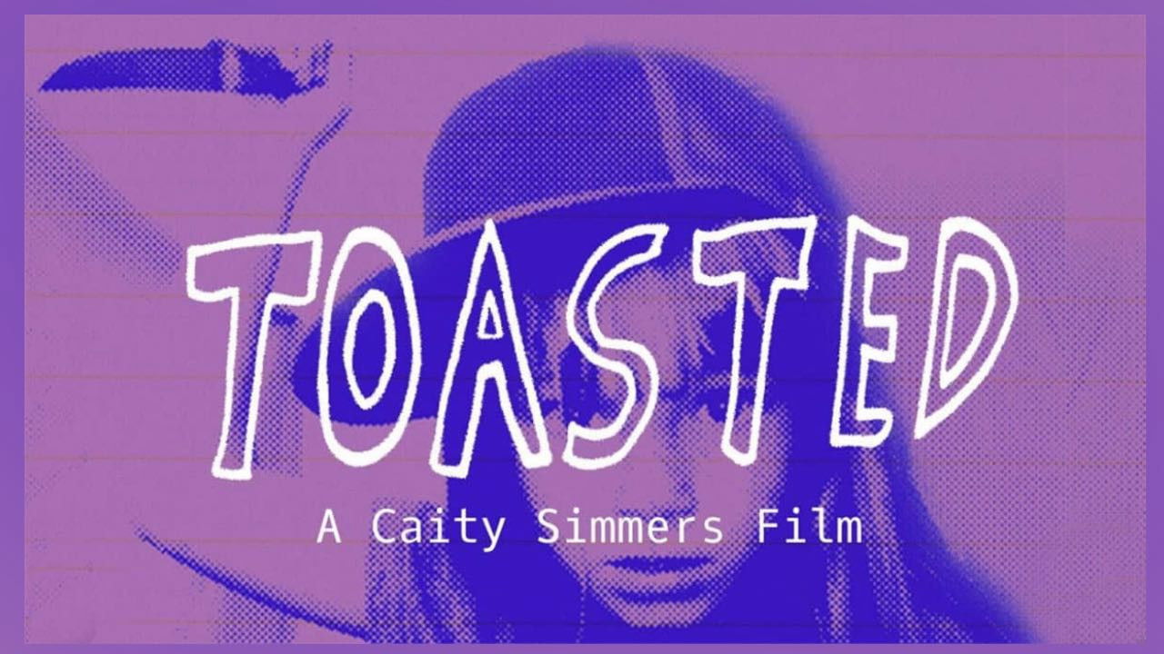 Backdrop for Toasted - A Caity Simmers Film