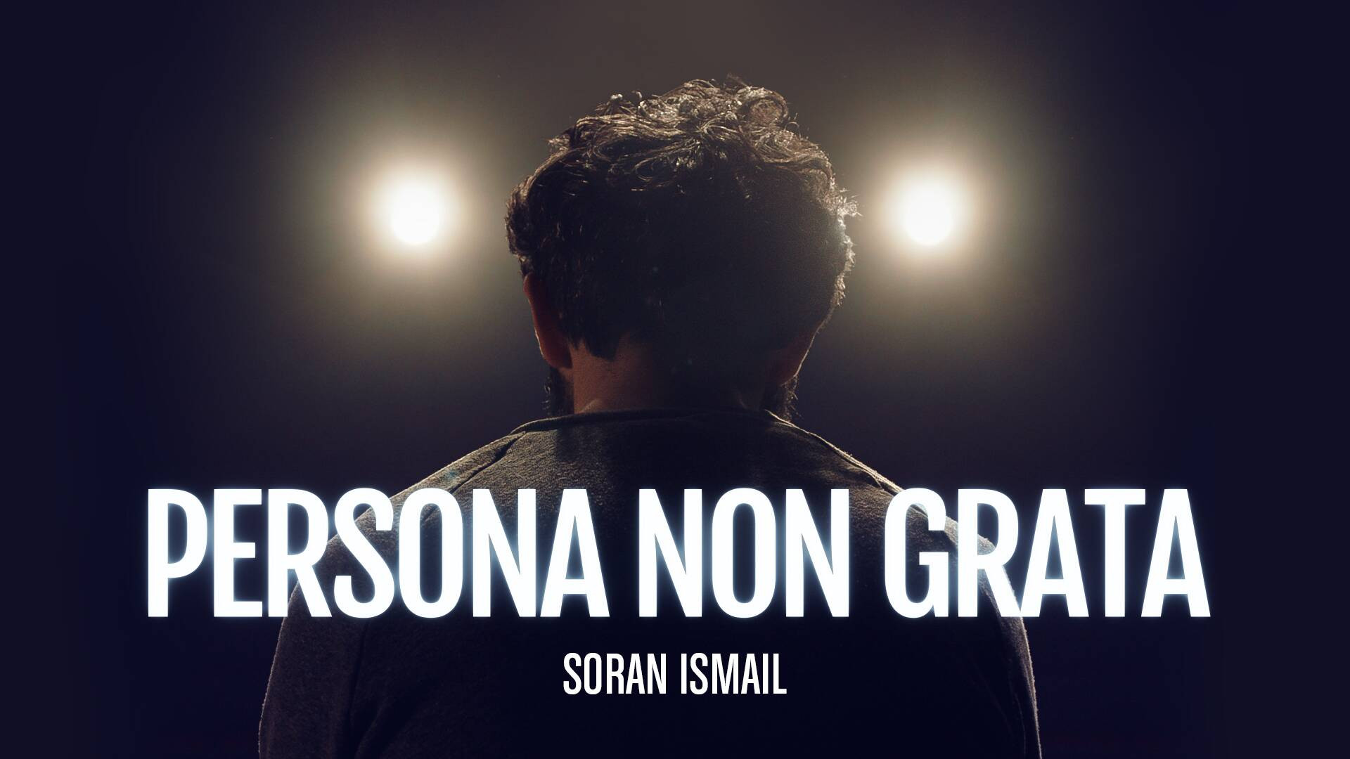 Backdrop for Persona non grata - Soran Ismail