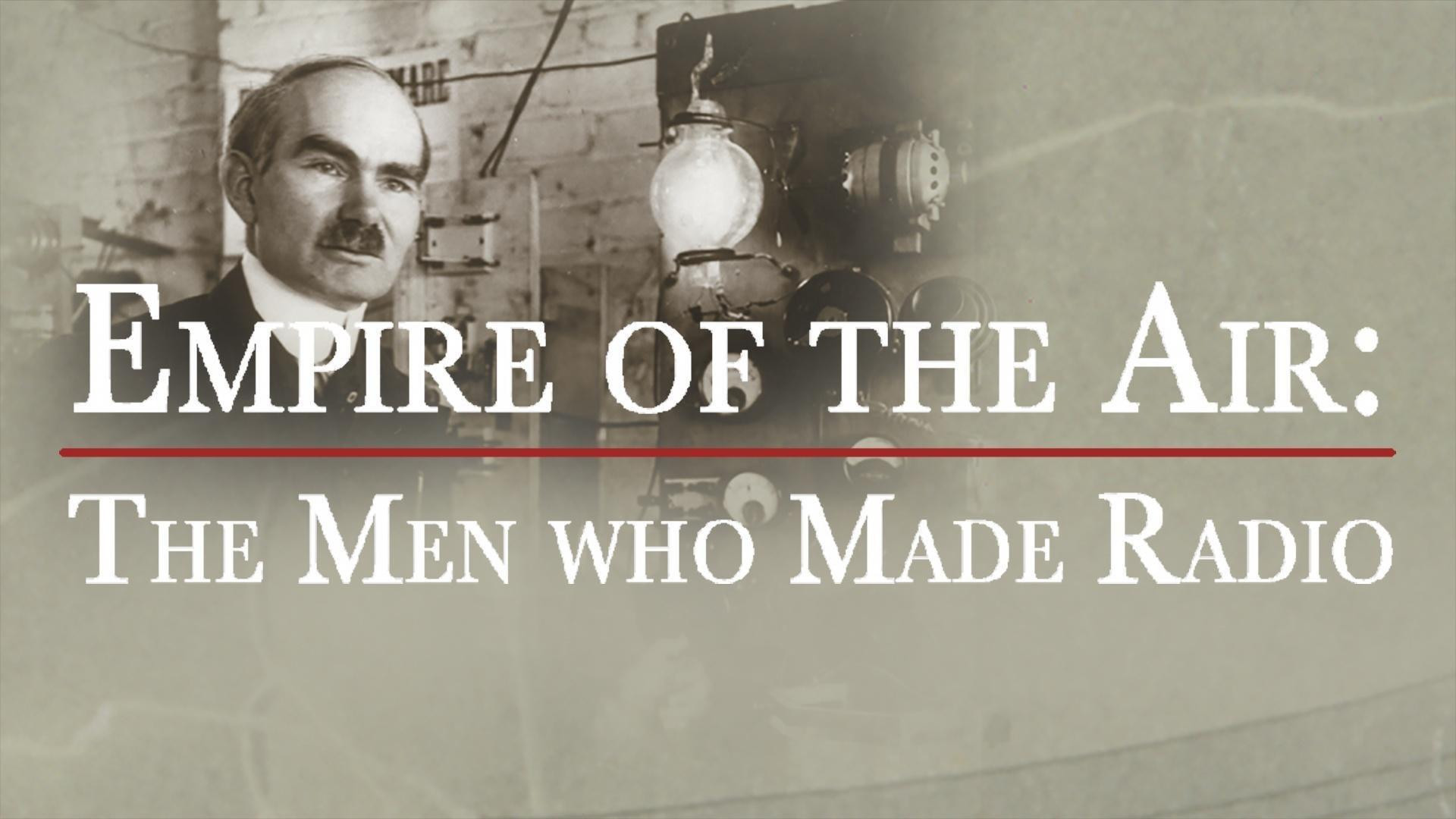 Backdrop for Empire of the Air: The Men Who Made Radio
