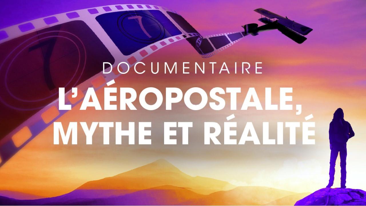 Backdrop for L'Aéropostale, mythe et réalité