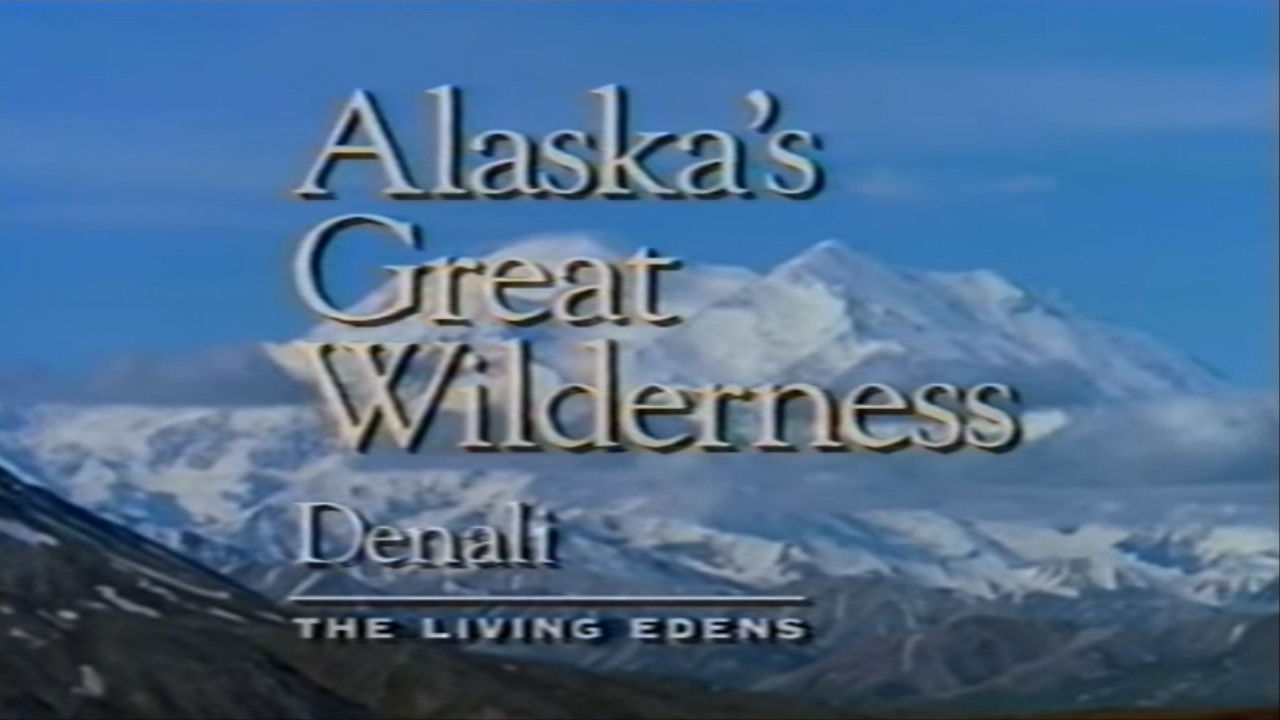 Backdrop for Alaska's Great Wilderness Denali: The Living Edens