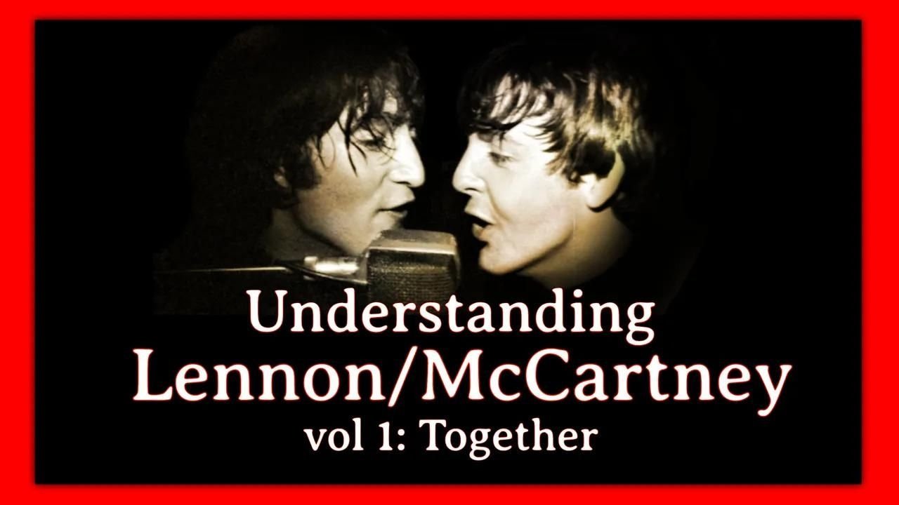Backdrop for Understanding Lennon/McCartney