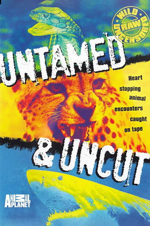 Poster for Untamed and Uncut - Season 1