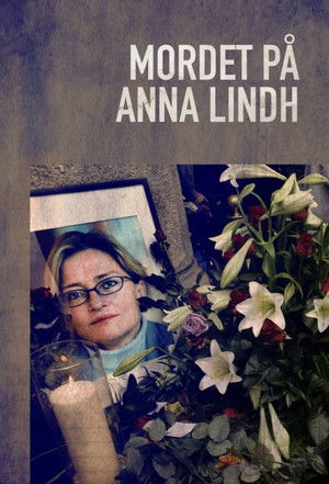 Poster for The murder of Anna Lindh