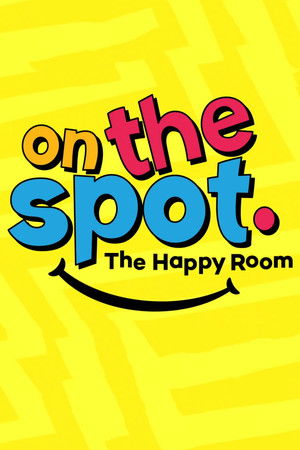 Poster for On The Spot - The Happy Room