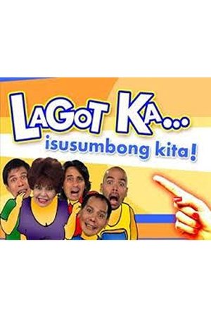 Poster for Lagot Ka, Isusumbong Kita