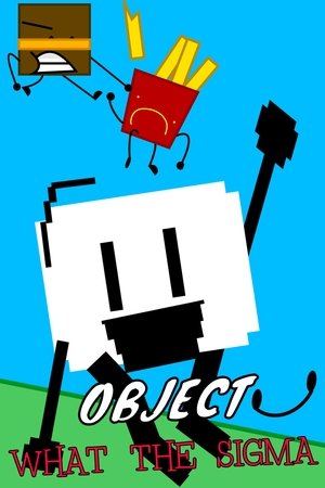 Poster for Object What The Sigma Season 1
