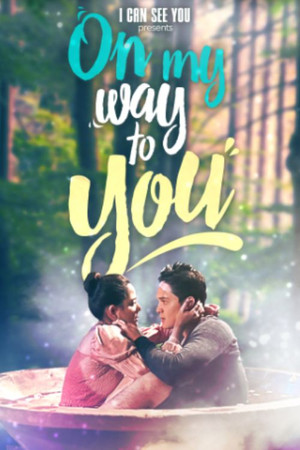Poster for On My Way to You!
