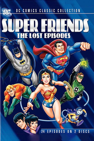 Poster for Super Friends - The Lost Episodes