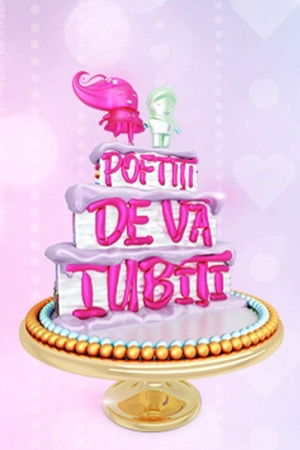 Poster for Poftiti de va iubiti