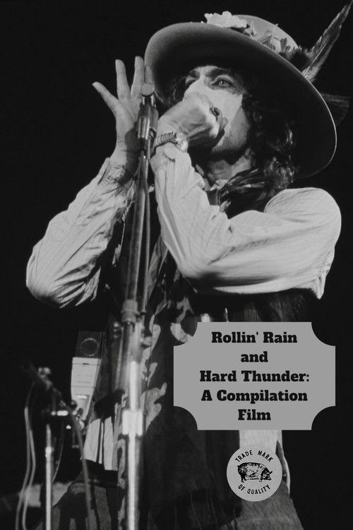 Rollin' Rain and Hard Thunder: A Compilation Film