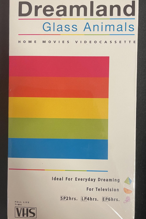 Glass Animals - Dreamland: The Home Movies