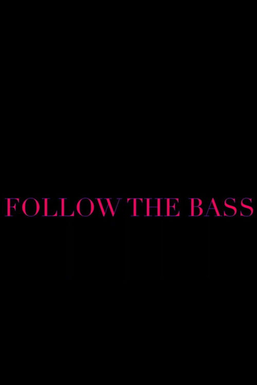 Follow the Bass
