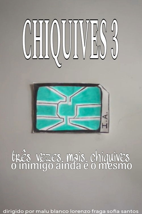 Chiquives 3: Três vezes mais Chiquives, O inimigo ainda é o mesmo