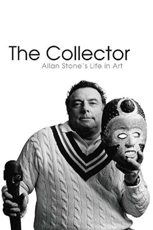 The Collector: Allan Stone's Life in Art