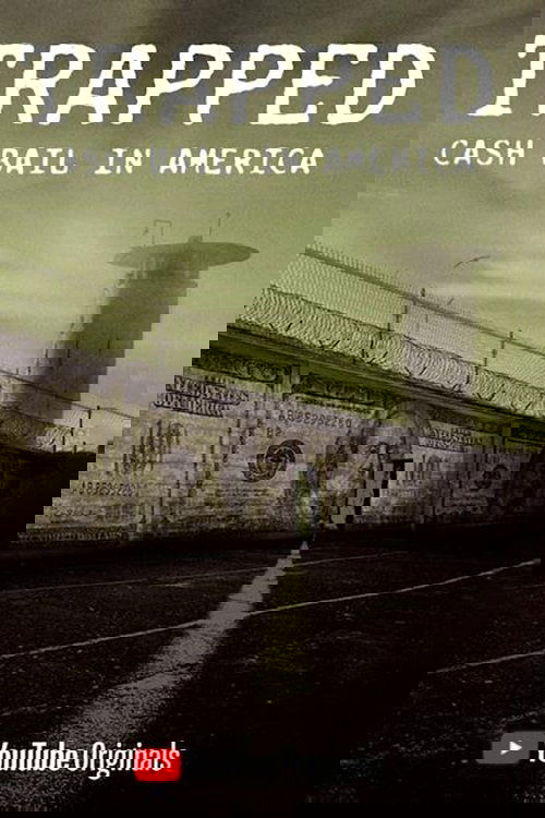 Trapped: Cash Bail In America