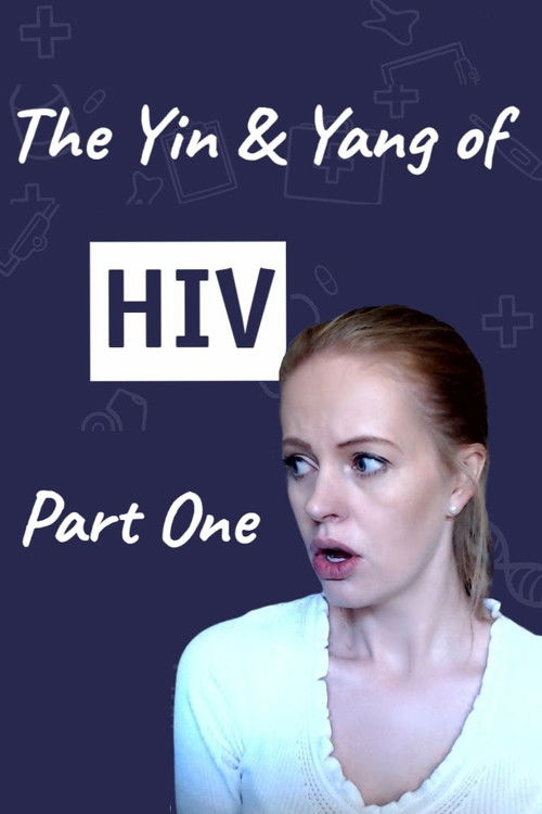 The Yin and Yang of HIV - Part One