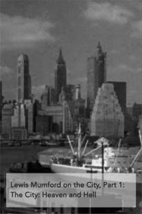 Lewis Mumford on the City, Part 1: The City - Heaven and Hell