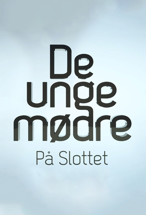 De unge mødre på slottet
