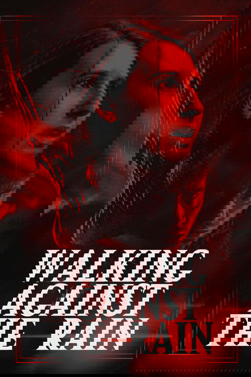 Walking Against the Rain