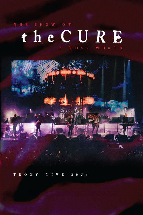 Poster for The Cure: The Show Of A Lost World (Troxy Live 2024)