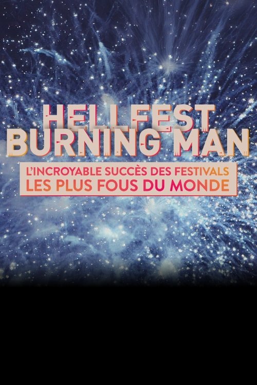 Hellfest et Burning Man : L’incroyable succès des festivals les plus fous du monde