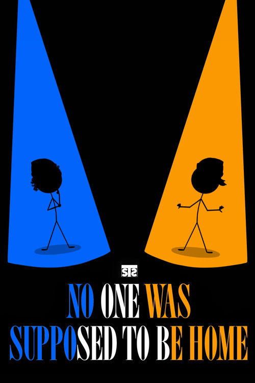 No One Was Supposed to Be Home