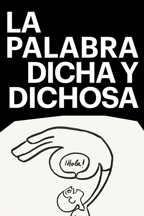 La palabra dicha y dichosa