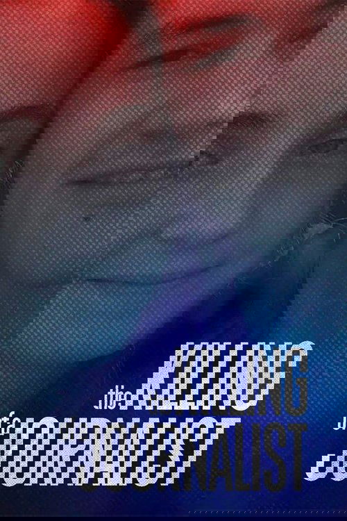 The Killing of a Journalist